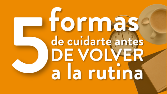 ¿Tu cuerpo está notando el final del verano? 5 formas de cuidarte antes de volver a la rutina